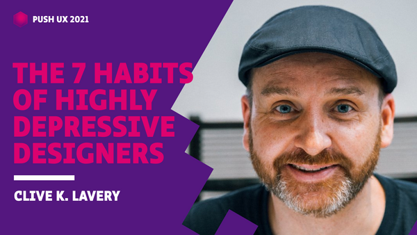 The 7 Habits of Highly Depressive Designers