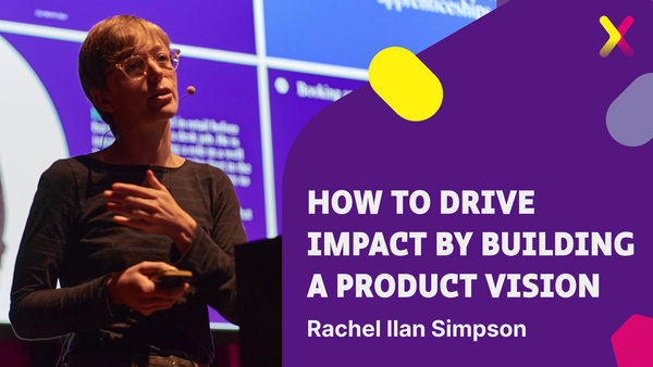 How To Drive Impact By Building A Product Vision