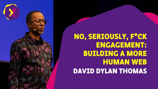 No, Seriously, F*ck Engagement: Building a More Human Web