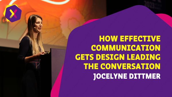 How effective communication gets design leading the conversation